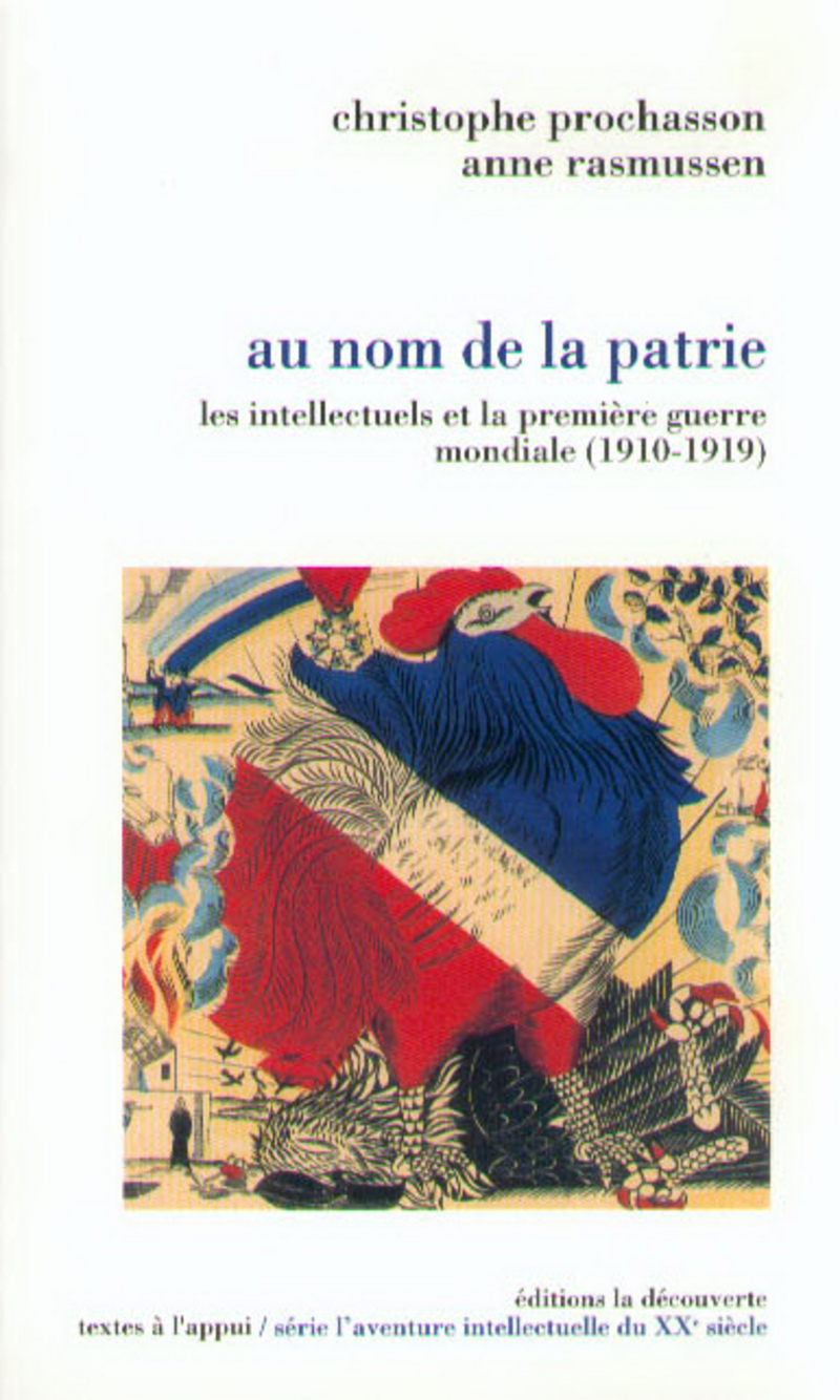 Au nom de la patrie [...], Christophe Prochasson, Anne Rasmussen