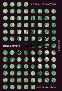Objectivité, L. Daston et P. Galison