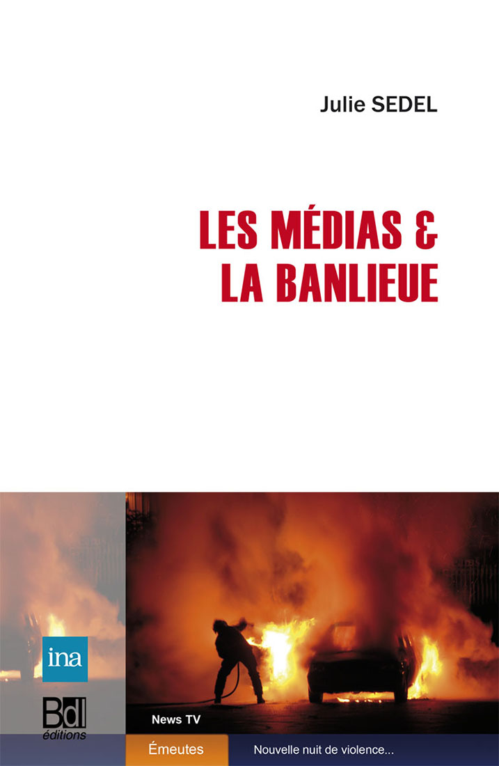 Les médias et la banlieue, Julie Sedel