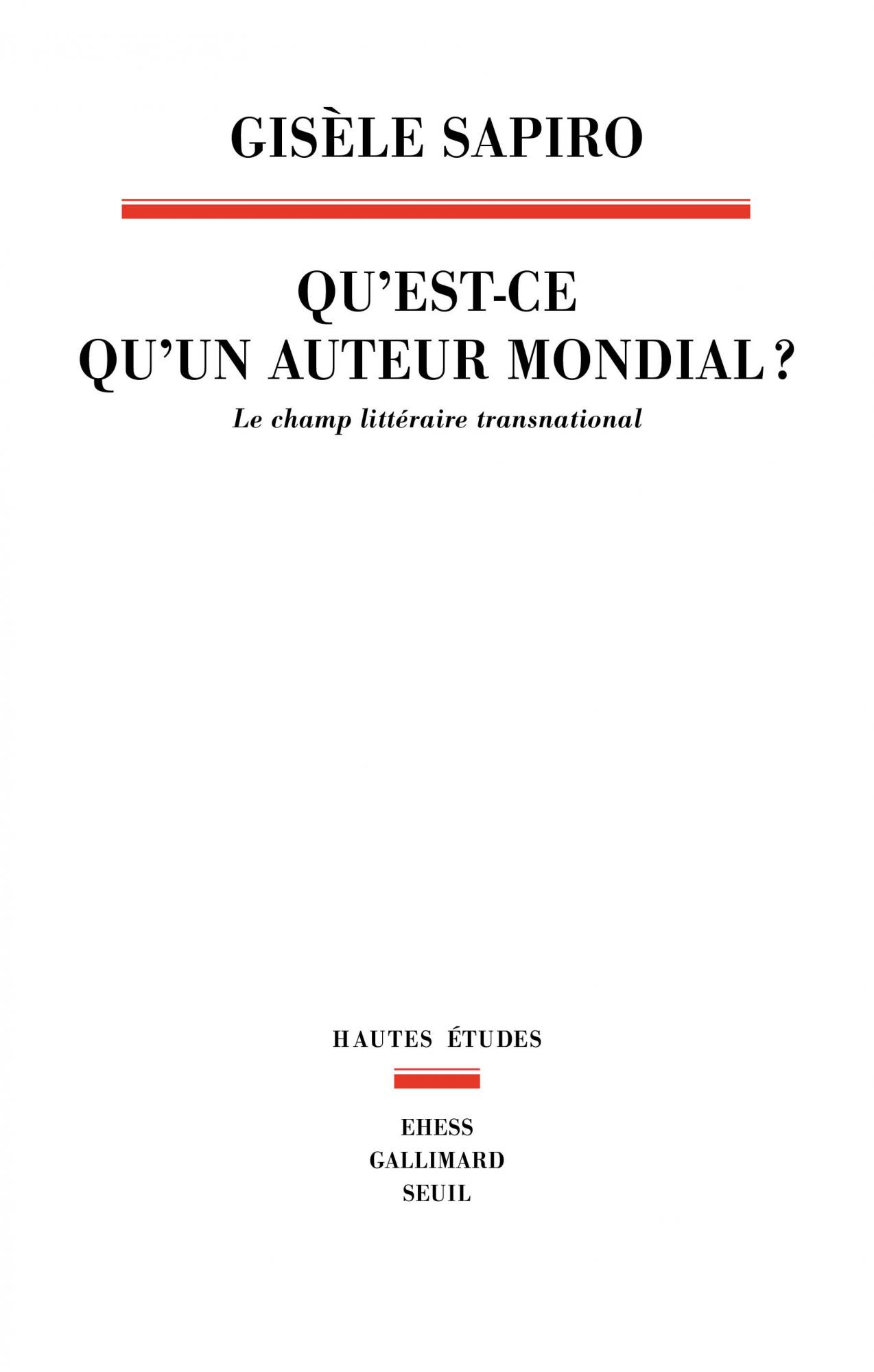 Qu’est-ce qu’un auteur mondial ? [...], Gisèle Sapiro