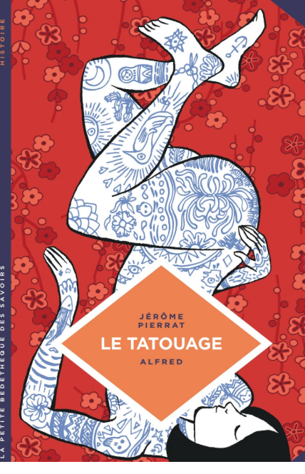 Le tatouage, histoire d'une pratique ancestrale, J. Pierrat